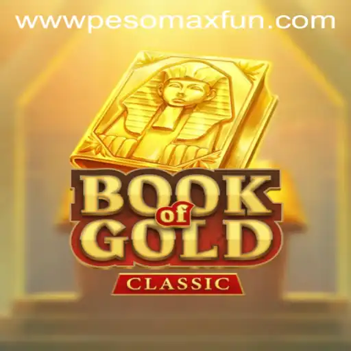 Exploring the Mystique of BookOfGoldClassic with PESOMAXFUN