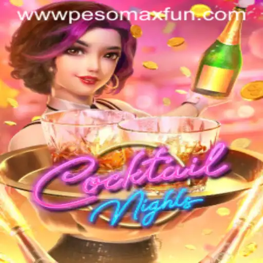 Experience Unmatched Excitement with CocktailNights and Discover the Thrill of PESOMAXFUN