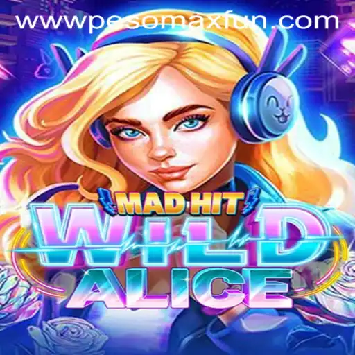 Discover the Exciting World of MadHitWildAlice: Unleashing the Thrills with PESOMAXFUN